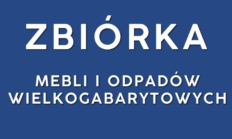ZBIÓRKA mebli i odpadów wielkogabarytowych