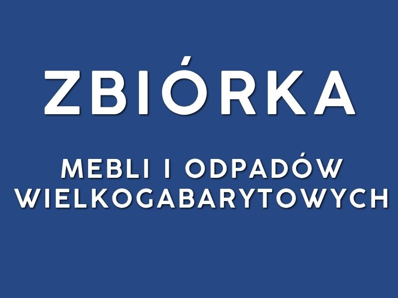 ZBIÓRKA mebli i odpadów wielkogabarytowych